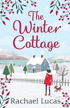 the winter cottage by rachel lucas is featured in this book cover art print featuring a woman and her dog