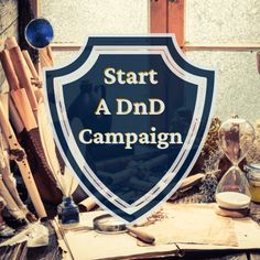 there is a sign that says start a dnd campaign next to some woodworking tools