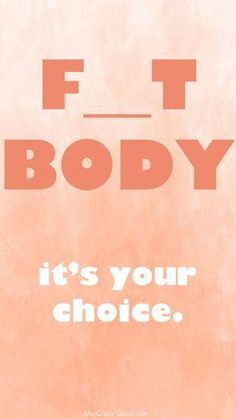 a poster with the words fit body it's your choice in pink and orange