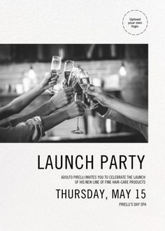 a black and white photo of people toasting wine glasses with the words launch party