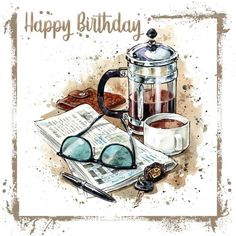 a happy birthday card with coffee, sunglasses and newspaper