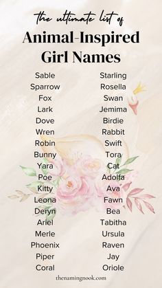 the ultimate list of animal - inspired girl names on a white background with pink flowers