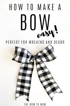 a bow with the words how to make a bow easy