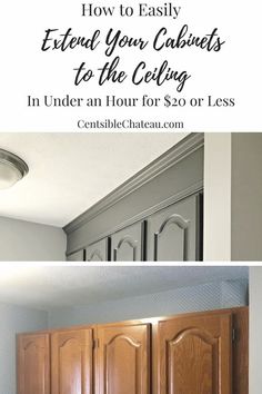 the kitchen cabinets are painted white and have black lettering that reads how to easily extend your cabinets to the ceiling in under an hour for $ 20 or less