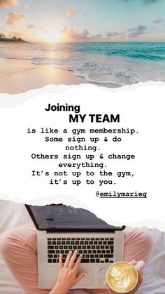 a woman sitting in bed with her laptop on her lap and the words joining my team is like a gym member, some sign up & do others sign up & change everything