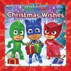 the pj masks christmas wishes book with three children dressed up as superheros and catboy