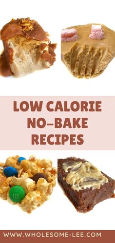 low calorie no - bake desserts with text overlay