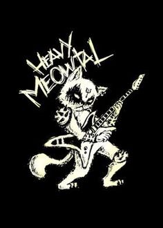 a black and white image of a cat playing an electric guitar with the words heavy metal meow on it