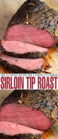 two slices of steak sitting on top of a cutting board with the words sirloin tip roast