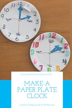 two paper plates with clocks on them and the words make a paper plate clock