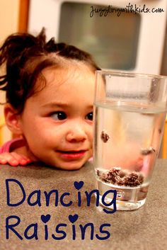 Juggling With Kids: Dancing Raisins Dancing Raisins, Kid Science, Easy Science Experiments, Easy Science, Preschool Science, Homeschool Science, Toddler Fun, Science Experiments Kids