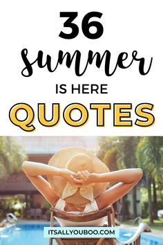 a woman sitting in a chair next to a swimming pool with the words, summer is here quotes