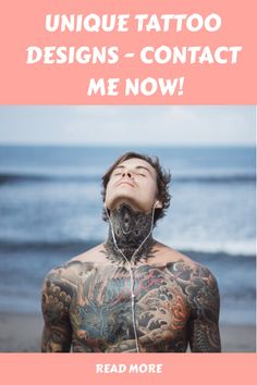 a man with tattoos on his chest and headphones in front of the ocean text reads unique tattoo designs - contact me now read more