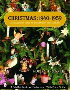 christmas 1940 - 1939 a collector's guide to decorations and customs by robert brenner