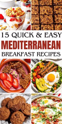 collage of pictures with text overlay that reads 15 quick and easy mediterranean breakfast recipes