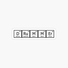 a sticker with the word drummer in black and white on it's side