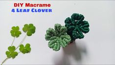 four leaf clovers are placed next to each other on a white surface with the words diy macrame 4 leaf clover