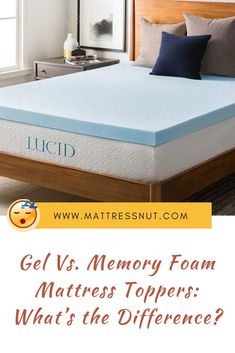 a mattress with the words gel vs memory foam mattress toppers what's the difference?