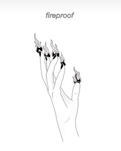 a black and white drawing of a hand with fireproof written on the top left corner