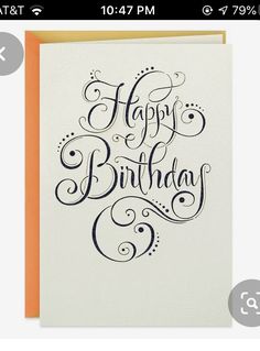 a birthday card with the words happy birthday written in cursive writing on it