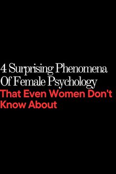 Women are sensational beings that often leave us in awe. There are, of course, legends about female intuition, and their lore impresses us with its flexibility. Today we reveal 4 interesting phenomena of female psychology that even you haven't heard about!