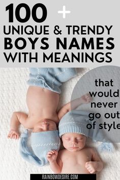 two baby babies laying next to each other with the words 100 unique and trendy boys names