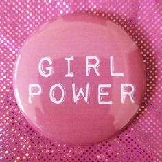 2.25 Inch Girl Power Badge Pinback Pin The More You Buy The Lower The Cost! Add Items To Your Bundle For An Exclusive Offer! Brand New! Feminist Feminism Female Women's Rights Lesbian Lesbians Pink Glitter Equality Girlfriend Love Protest Strike Political Politics Government Trans Transgender Pronouns Peace Peaceful Pride Buttons, Protest Pins, Queen Halloween Costumes, Love Your Melon Beanie, Invicta Watches Women, Blush On Cheeks, Bag Pins, Digital Portfolio, Lily Evans