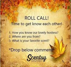 an autumn leaf with the text roll call time to get know each other 1 how do you know our lovely hostess? 2 where are you from? 3 what is your favorite sent? 3