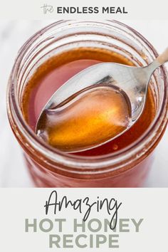 a spoon full of hot honey with the words, amazing hot honey recipe on it