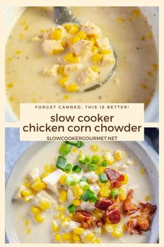 two pictures with different types of food in them and the words slow cooker chicken corn chowder