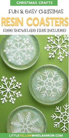 three plates with snowflakes on them and the words fun easy christmas resin coasters