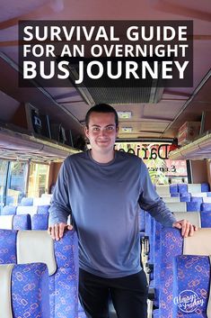 a man standing in the aisle of a bus with text overlay that reads survival guide for an overnight bus journey