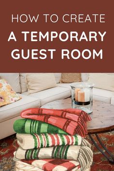 How to create a temporary guest room. A couch, table and a stack of throw blankets. A Living Room, How To Turn, To Create, Turn Ons