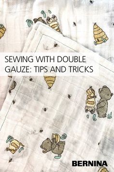 sewing with double gauze tips and tricks for beginners to learn how to sew