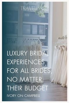 there is a poster with the words luxury bridal experiences for all brides, no matter their budget