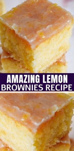 three pieces of lemon brownies stacked on top of each other with the words amazing lemon brownies recipe