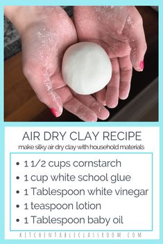 the instructions for how to make homemade air dry clay recipe