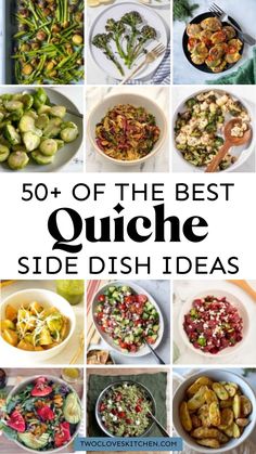 the best quiche side dish ideas from top to bottom, including broccoli and other