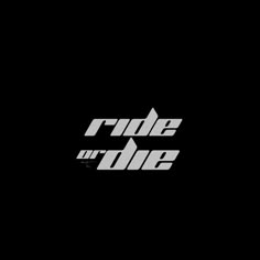 the ride or die logo is shown on a black background with white letters and an arrow