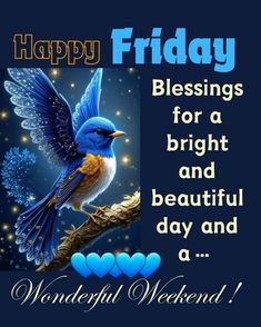 a blue bird sitting on top of a tree branch next to a happy friday message