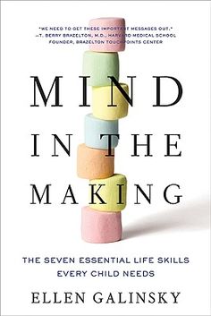 the book cover for mind in the making by ellen galinsky, with an image of