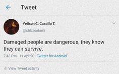 the tweet is posted on twitter to show that people are dangerous they know they can survive