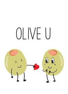 two olives holding hands with the words olive u