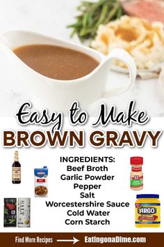 an advertisement for brown gravy is shown in this ad with ingredients to make it