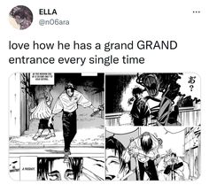 an image of a comic strip with the caption love how he has a grand grand entrance every single time