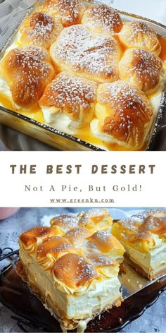 the best dessert is not a pie, but gold it's made with puffy pastry and powdered sugar