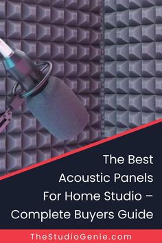 the best acoustic panels for home studio - complete buyer's guide by the studio genee