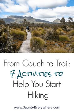 a trail with the words from couch to trail 4 activities to help you start hiking