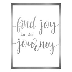 the words find joy in the journey are displayed on a white background with a silver frame