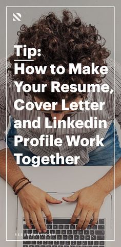 a person typing on a laptop with the words tips to make your resume cover letter and linkedin profile work together